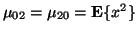 $\mu _ {02} = \mu _ {20} = \mathbf{E}\{ x ^ 2\}$
