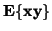 $\mathbf{E}\{ \mathbf{x}\mathbf{y}\}$
