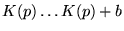 $K(p) \ldots K(p) + b$