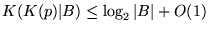 $K(K(p)\vert B) \le \log_2\vert B\vert + O(1)$