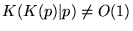 $K(K(p)\vert p) \ne O(1)$