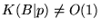 $K(B\vert p) \ne O(1)$
