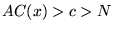 $AC(x) > c > N$